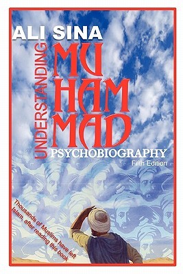 Understanding Muhammad: A Psychobiography of Allah's prophet (Paperback)