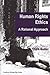 Human Rights Ethics: A Rational Approach (Purdue Human Rights Studies)