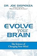 Evolve Your Brain: The Science of Changing Your Mind