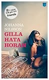 Gilla hata horan by Johanna Nilsson