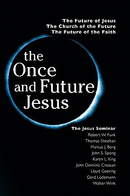 The Once and Future Jesus (Paperback)