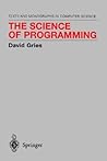 The Science of Programming (Monographs in Computer Science)