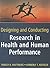 Designing and Conducting Research in Health and Human Performance
