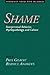 Shame: Interpersonal Behavior, Psychopathology, and Culture (Series in Affective Science)
