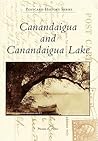 Canandaigua and Canandaigua Lake (Postcard History Series)