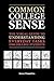 Common College Sense: The Visual Guide to Understanding Everyday Tasks for College Students