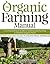 The Organic Farming Manual:...