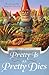Pretty is as Pretty Dies (Myrtle Clover Mysteries, #1)