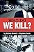 Why Do We Kill? by Stephen Janis