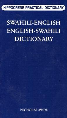 Swahili-English/English-Swahili Practical Dictionary (Hippocrene Practical Dictionary)