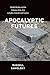 Apocalyptic Futures: Marked Bodies and the Violence of the Text in Kafka, Conrad, and Coetzee (Modern Language Initiative)