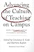 Advancing the Culture of Teaching on Campus by Constance Cook Advancing the Culture of Teaching on Campus by Constance Cook
