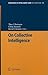 On Collective Intelligence (Advances in Intelligent and Soft Computing, 76)