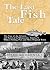 The Last Fish Tale: The Fate of the Atlantic and Survival in Gloucester, America's Oldest Fishing Port and Most Original Town