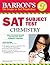 Barron's SAT Subject Test Chemistry by Joseph A. Mascetta M.S.