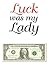 Luck was my Lady by Ralph Ramirez
