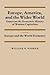 Europe, America, and the Wider World: Volume 1, Europe and the World Economy: Essays on the Economic History of Western Capitalism (Studies in ... and Policy: USA in the Twentieth Century)