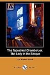 The Tapestried Chamber; or, The Lady in the Sacque by Walter  Scott