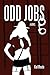 Odd Jobs: A Novel