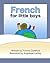 French for Little Boys: A b...