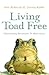 Living Toad Free: Overcoming Resistance to Motivation