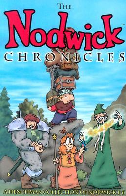 The Nodwick Chronicles, Vol. 1 (The Nodwick Chronicles #1)