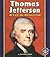 Thomas Jefferson: A Life of Patriotism (Pull Ahead Books: Biographies)