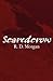 Scaredcrow by R.D. Morgan