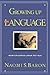 Growing Up With Language: H...