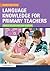 Language Knowledge for Primary Teachers (David Fulton Books)