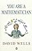 You Are a Mathematician by David G. Wells