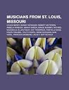 Musicians from St. Louis, Missouri: Chuck Berry, Donny Hathaway, Robert McFerrin, Angela Winbush, Grant Green, Grace Bumbry, Michael McDonald Musicians from St. Louis, Missouri: Chuck Berry, Donny Hathaway, Robert McFerrin, Angela Winbush, Grant Green, Grace Bumbry, Michael McDonald