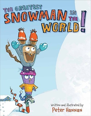 The Greatest Snowman in the World! (Hardcover)