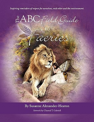 The ABC Field Guide to Faeries (Paperback)