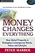 Money Changes Everything by Peter Marber