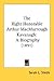 The Right Honorable Arthur MacMurrough Kavanagh: A Biography (1891)