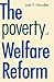 The Poverty of Welfare Reform by Joel F. Handler