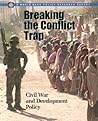 Breaking the Conflict Trap: Civil War and Development Policy (Policy Research Reports)