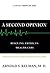 A Second Opinion: Rescuing America's Health Care