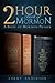 2 Hour Book of Mormon: A Book of Mormon Primer