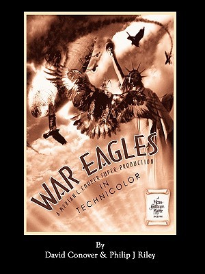 WAR EAGLES - The Unmaking of an Epic - An Alternate History for Classic Film Monsters (Paperback)