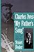 Charles Ives: "My Fathers S...