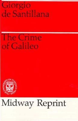 The Crime of Galileo (Paperback)