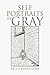 Self Portraits in Gray by Keith Evans Gore