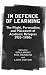 In Defence of Learning: The...