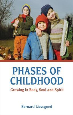 Phases of Childhood: Growing in Body, Soul and Spirit (Paperback)