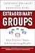 Extraordinary Groups by Geoffrey M. Bellman