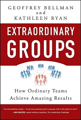 Extraordinary Groups: How Ordinary Teams Achieve Amazing Results (Hardcover)