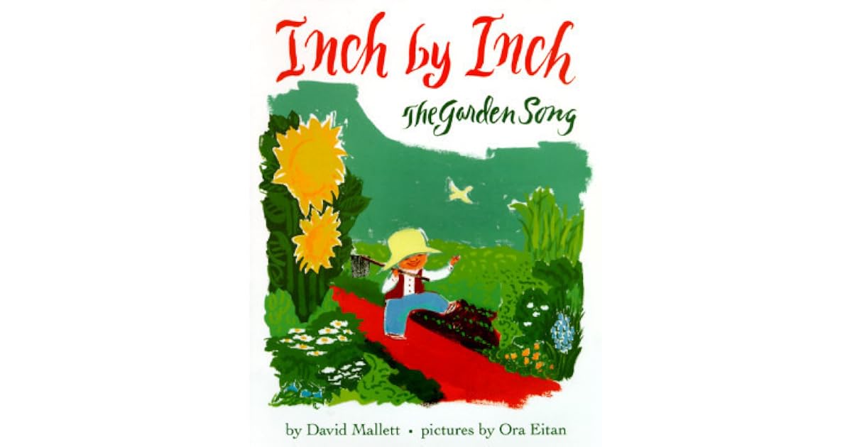 Inch by Inch: The Garden Song by David Mallett