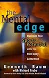 The Mental Edge by Kenneth Baum The Mental Edge by Kenneth Baum